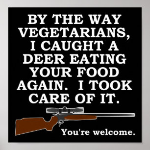 Vegetarier Gefallen Lustiger Jagdposter schwarz Poster