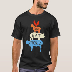 Vegetarier Ich esse meine veganen Homies nicht T-Shirt