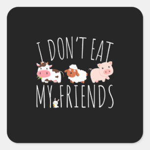 Vegetarier ich essen meine Freunde nicht Quadratischer Aufkleber