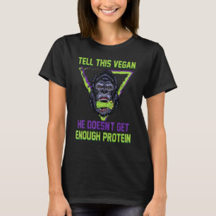 Vegetarier - Sagen Sie dies Vegan, er wird nicht g T-Shirt