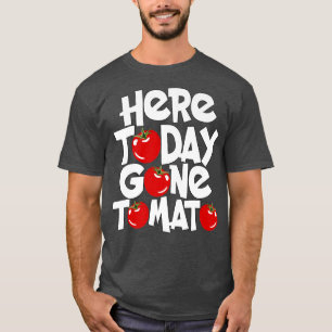 Vegetarier Veggie Pub Hier heute Gone Tomato Funny T-Shirt