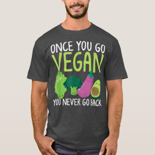 Vegetarier, wenn Sie Vegan gehen, gehen Sie nie zu T-Shirt