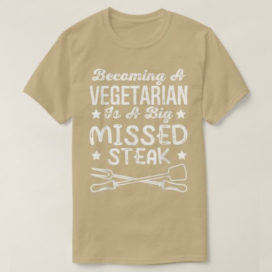 Vegetarier zu werden ist ein großes fehlendes Stea T-Shirt (Design vorne)