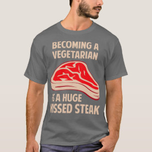 Vegetarier zu werden ist ein riesiger fehlender St T-Shirt