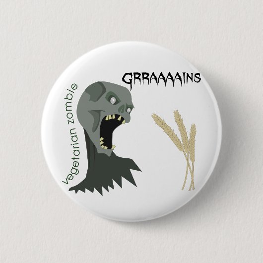 Vegetarischer Zombie will Graaaains! Button (Vorderseite)