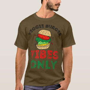Veggie Burger Vibes Nur lustige GRILLEN Cookout Ve T-Shirt