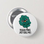 Veggie Puns Kale Me Funny Food Puff Button (Vorne & Hinten)