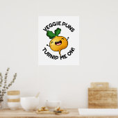 Veggie Puns Turnip Me on Funny Gemüse Puppe Poster (Küche)