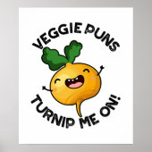Veggie Puns Turnip Me on Funny Gemüse Puppe Poster (Vorne)