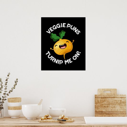 Veggie Puns Turnip Me on Funny Pun Dark BG Poster (Küche)