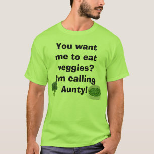Veggies? Ich rufe Tante an T-Shirt