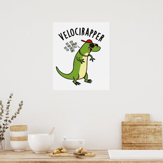 Veloci-Rapper Funny Dinosaur Pun Poster (Küche)