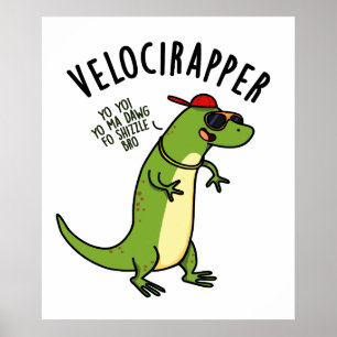 Veloci-Rapper Funny Dinosaur Pun Poster