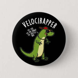 Veloci-rapper Funny Dinosaur Puns Dark BG Button