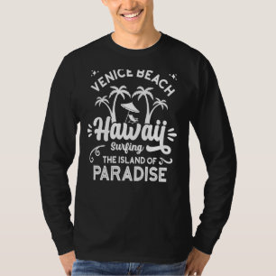 Venedig Beach Hawaii Surfen auf der Insel Paradise T-Shirt