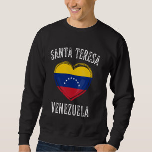 Venezuela Flag Herz Santa Teresa Stadt Sweatshirt