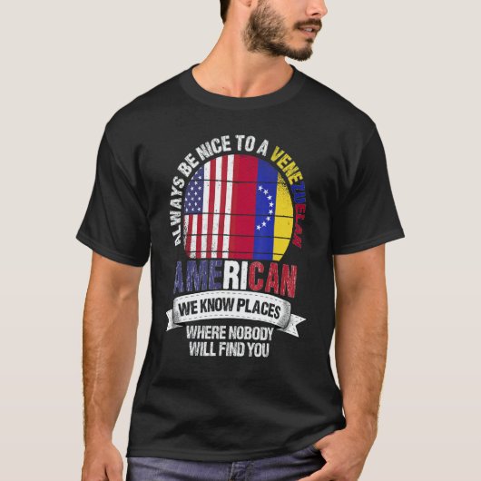Venezuelan American We know Places where Venezuela T-Shirt (Vorderseite)