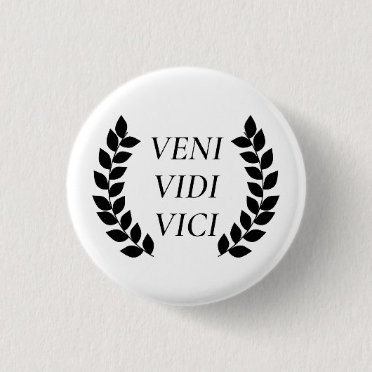 Veni Vidi Vici Button (Vorderseite)