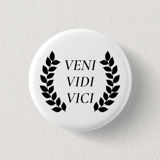 Veni Vidi Vici I kam ich sah ich erobert Button (Vorderseite)