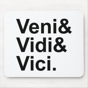 Veni Vidi Vici   Ich kam, ich sah, ich eroberte Ca Mousepad