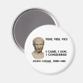 Veni, Vidi, Vici - ich kam, ich sah, ich eroberte Magnet (Vorderseite/Rückseite)