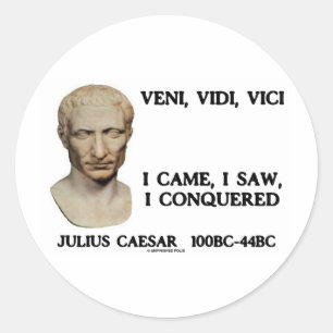 Veni, Vidi, Vici - ich kam, ich sah, ich eroberte Runder Aufkleber