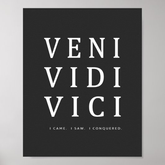 Veni Vidi Vici | Inspiration Zitat Poster (Vorne)