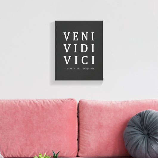Veni Vidi Vici | Inspiration Zitat Wall Art Leinwanddruck (Insitu (Wohnzimmer))