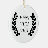 Veni Vidi Vici Keramik Ornament (Rechts)