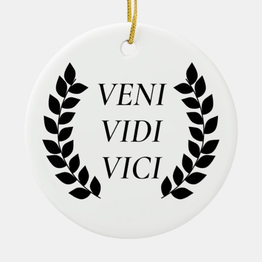 Veni Vidi Vici Keramik Ornament (Vorne)