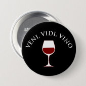 Veni, Vidi, Vino Funny Wine Lover Latin Phrase Button (Vorne & Hinten)
