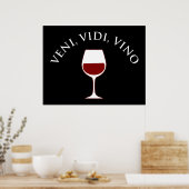 Veni, Vidi, Vino Funny Wine Lover Latin Phrase Poster (Küche)