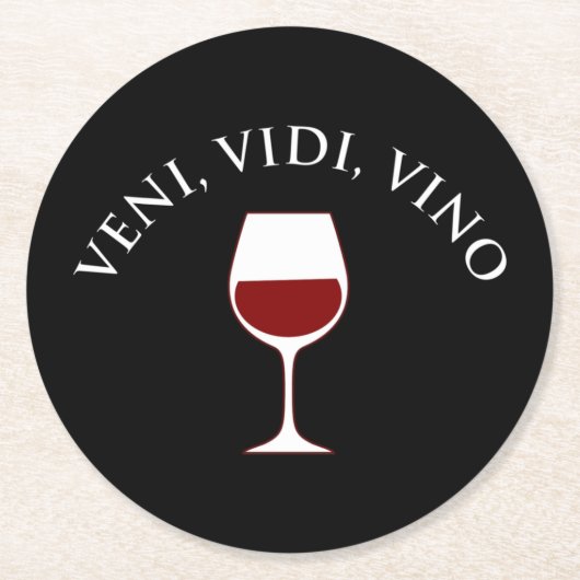 Veni, Vidi, Vino Funny Wine Lover Latin Phrase Runder Pappuntersetzer (Vorderseite)