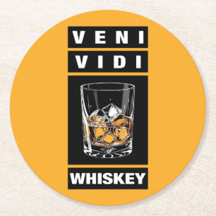 Veni Vidi Whiskey Funny Zitat für Whiskey-Liebha Runder Pappuntersetzer