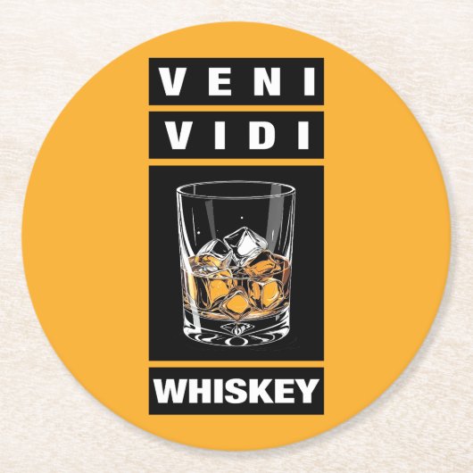 Veni Vidi Whiskey | Funny Zitat für Whiskey-Liebha Runder Pappuntersetzer (Vorderseite)