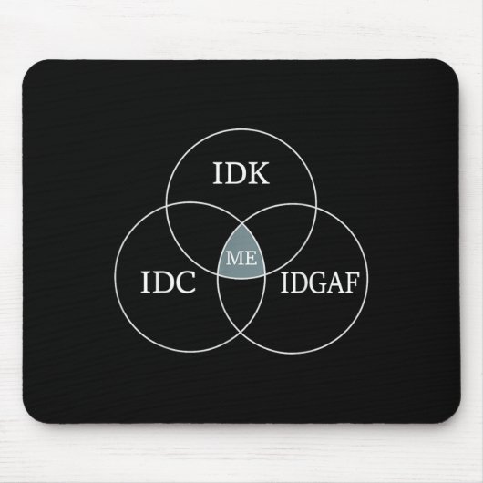 Venn Diagramm Idgaf Funny Meme Science Scifi IDC I Mousepad (Vorne)