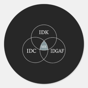 Venn Diagramm Idgaf Funny Meme Science Scifi IDC I Runder Aufkleber