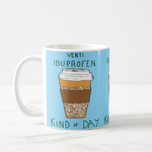 Venti Ibuprofen Tag Kaffeetasse (Links)