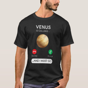 Venus ruft an und ich muss "Decline Accept" T-Shirt