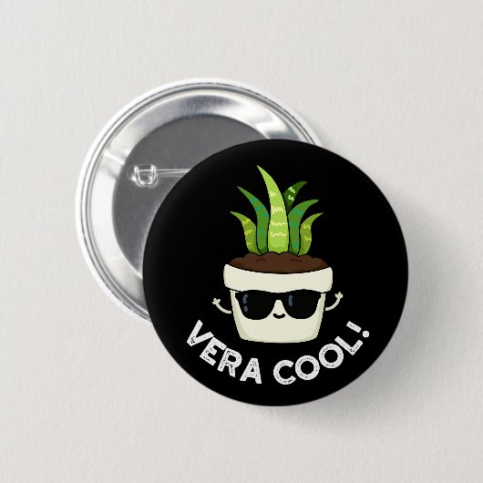 Vera Cool Funny Aloe Vera Pun Dark BG Button (Vorne & Hinten)