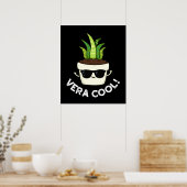 Vera Cool Funny Aloe Vera Pun Dark BG Poster (Küche)