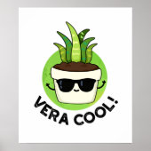 Vera Cool Funny Aloe Vera Pun Poster (Vorne)