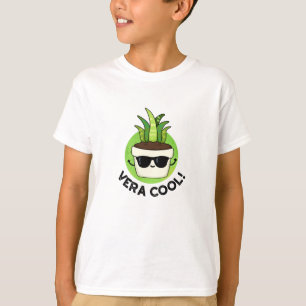 Vera Cool Funny Aloe Vera Pun T-Shirt