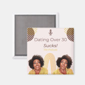 Verabred über 30 Sind zum Kotzen! Magnet (Vorderseite/Rückseite)