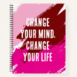 Verändern Sie Ihre Meinung, ändern Sie Ihr Leben ( Notizblock