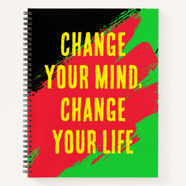 Verändern Sie Ihre Meinung, ändern Sie Ihr Leben ( Notizblock