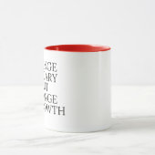 Veränderung ist beängstigend, aber Veränderung ist Tasse (Zentrum)