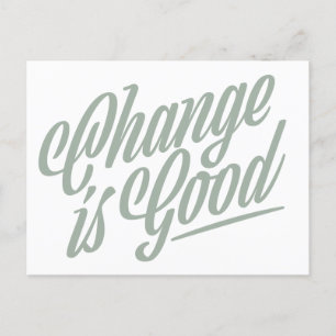 Veränderung ist eine gute Ankündigung auf der Post Postkarte