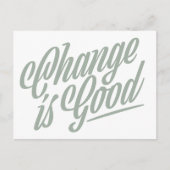 Veränderung ist eine gute Ankündigung auf der Post Postkarte (Vorderseite)