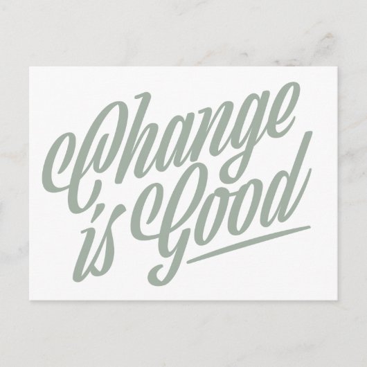 Veränderung ist eine gute Ankündigung auf der Post Postkarte (Vorderseite)
